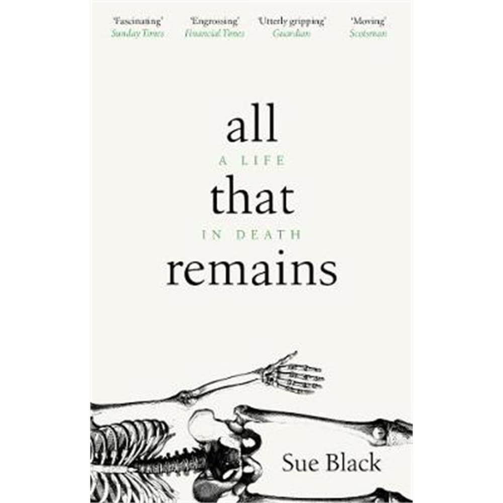 All That Remains (Paperback) - Professor Sue Black